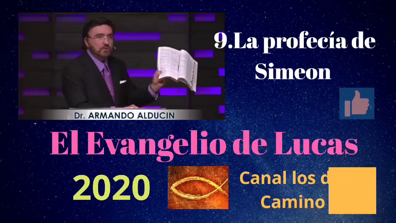 9. LA PROFESIA DE SIMEON. Evangelio de Lucas Armando Alducin [Audio serie]