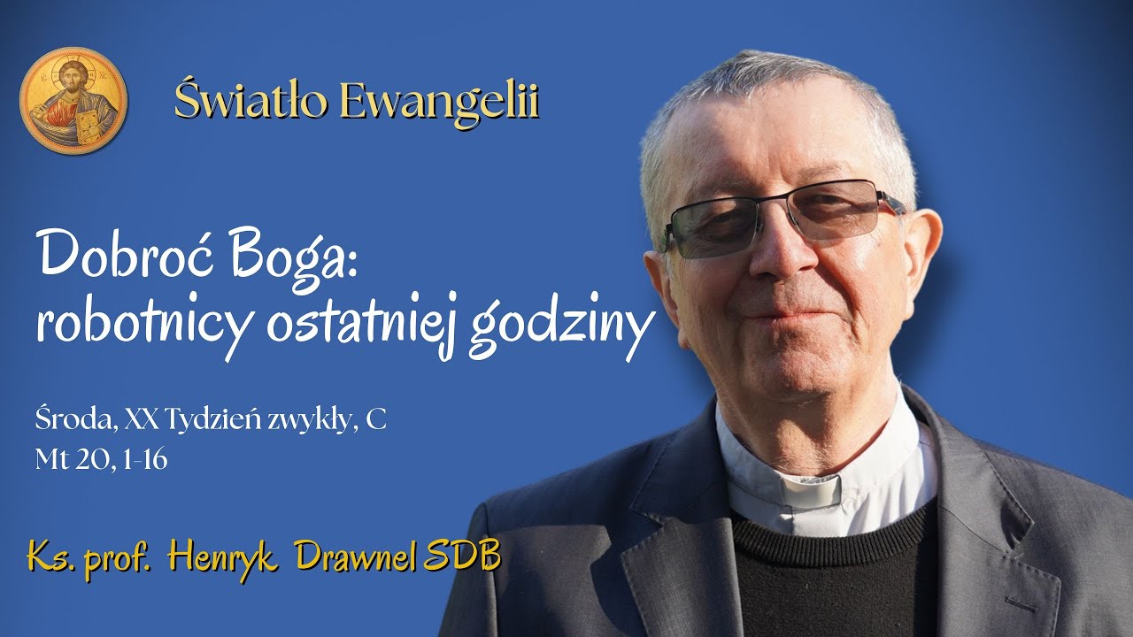 Dobroć Boga: robotnicy ostatniej godziny