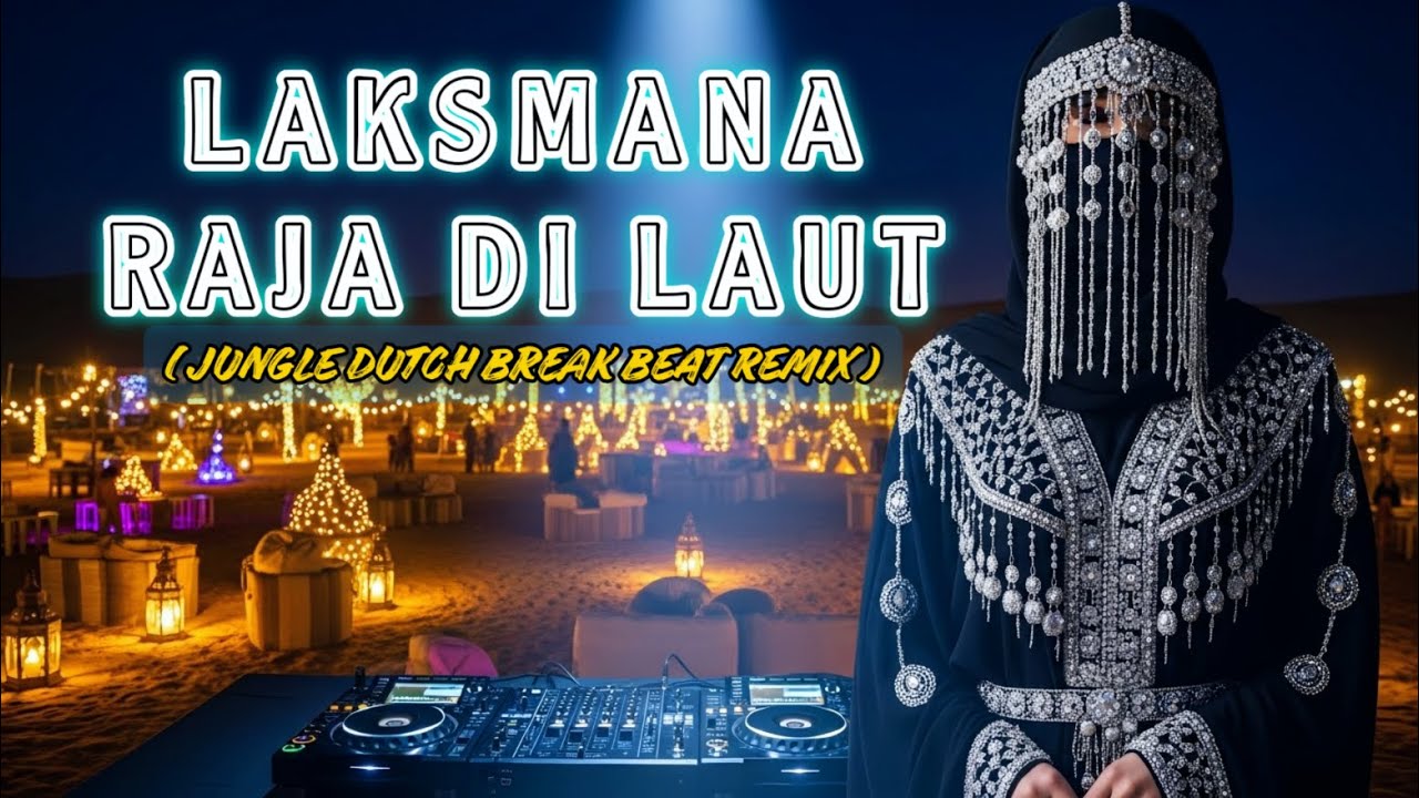 LAKSMANA RAJA DI LAUT ( BREAKBEAT COVER )