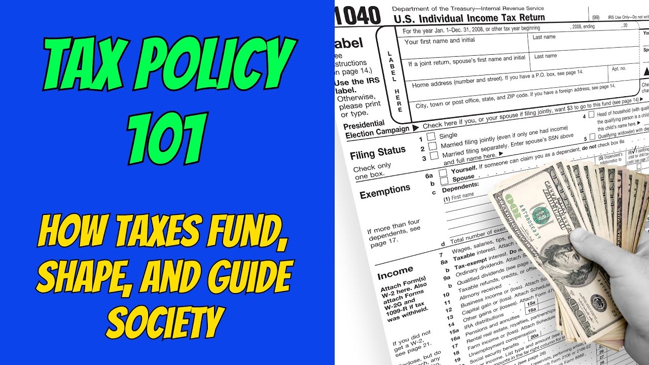 Tax Policy 101: What Taxes Are, Why They Matter, and How They Shape Society