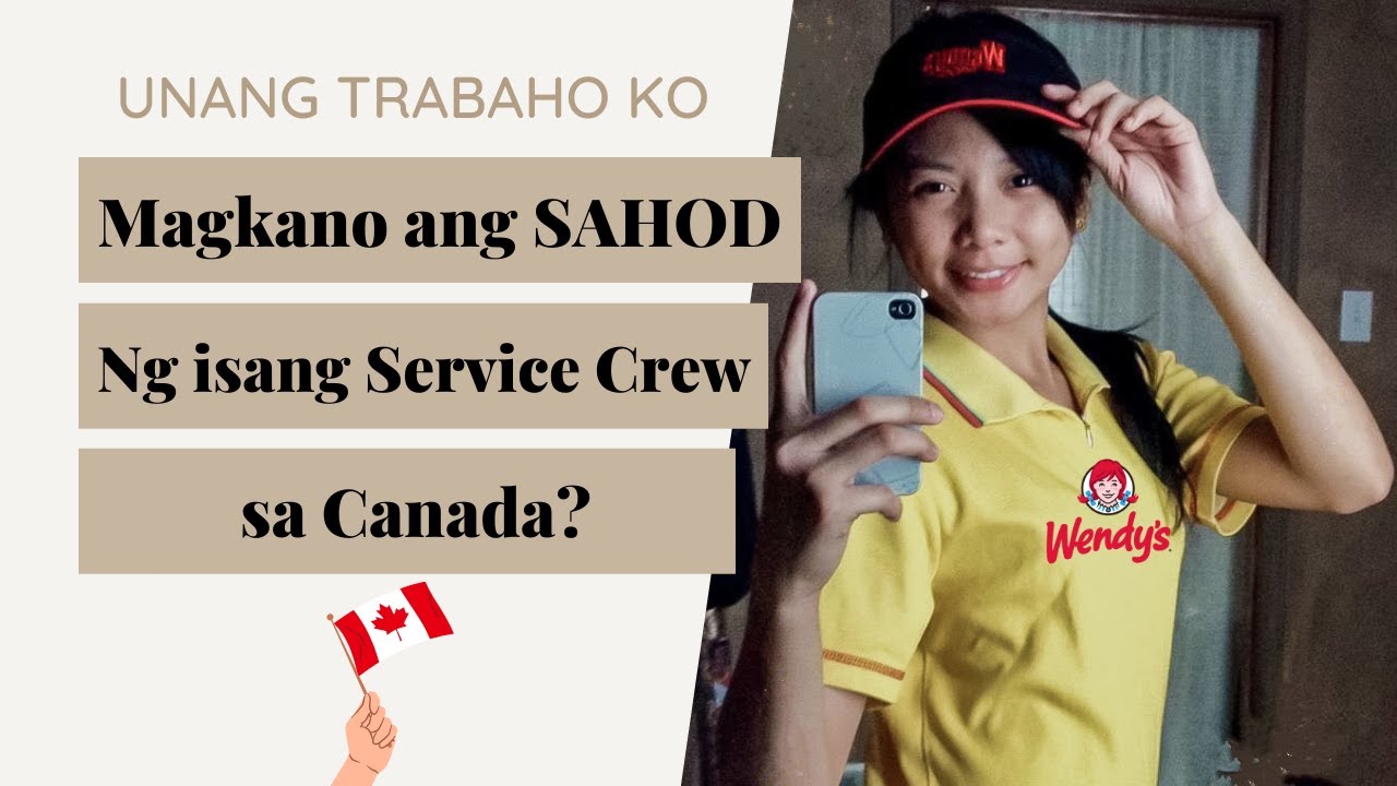 MAGKANO ANG SAHOD NG SERVICE CREW SA CANADA?