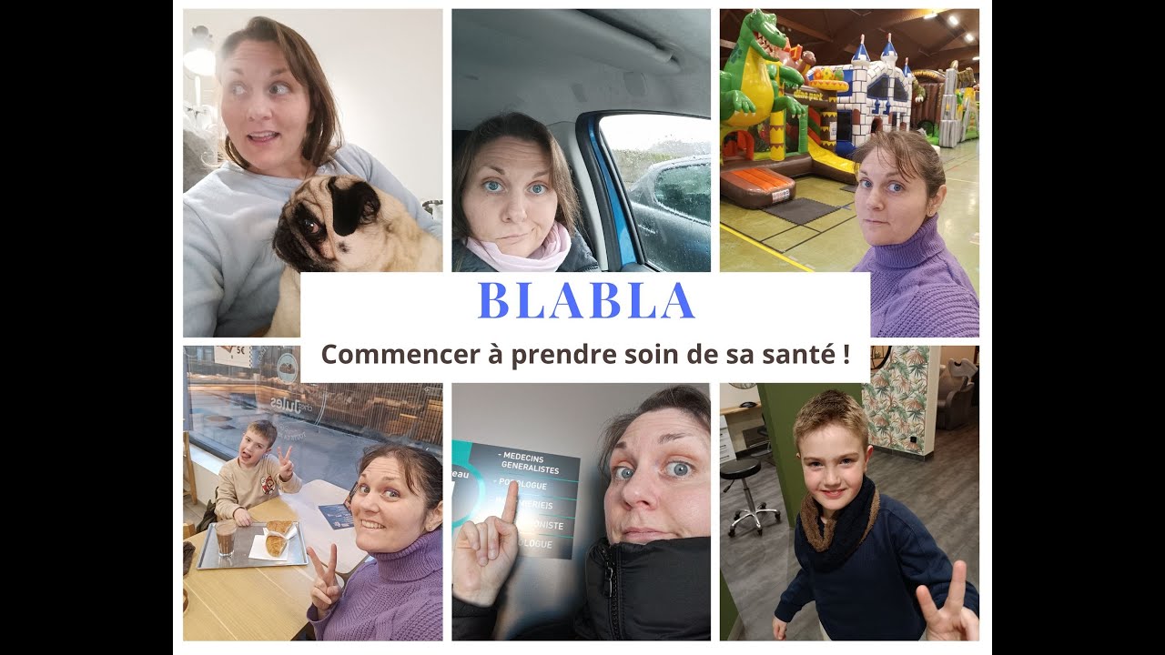 Blabla : commencer à prendre soin de sa santé !