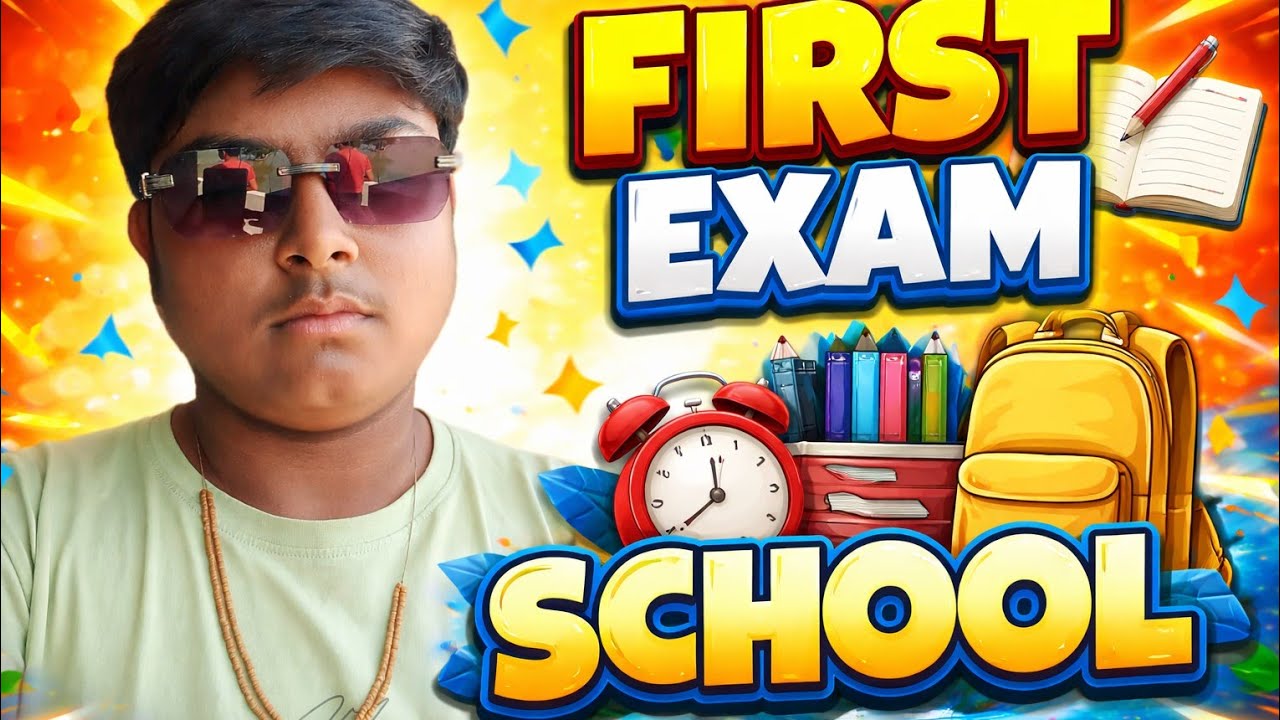SCHOOL FIRST EXAM 