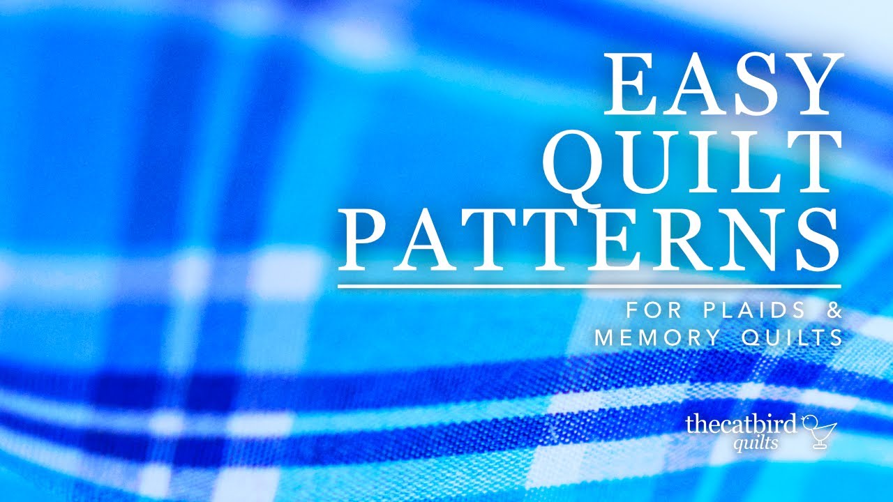 Easy Quilt Patterns for Plaids & Memory Quilts from Men's Dress Shirts