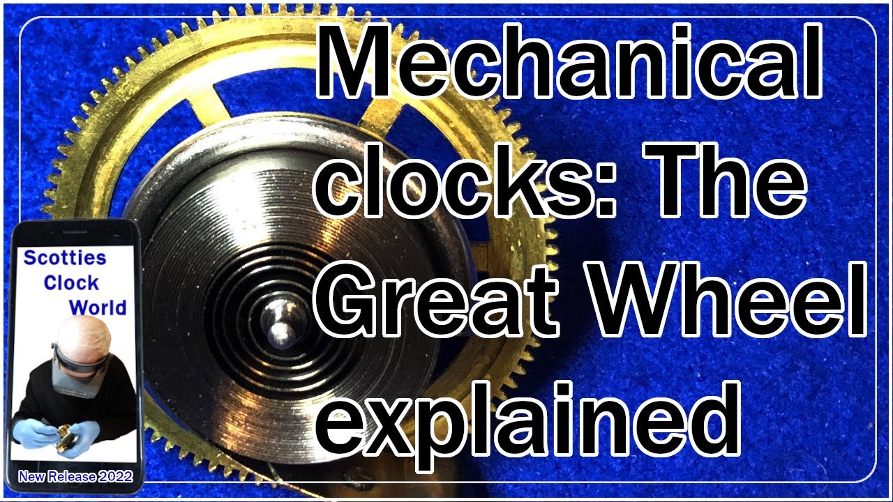 Spring Driven Mechanical Clocks: The Great Wheel Explained