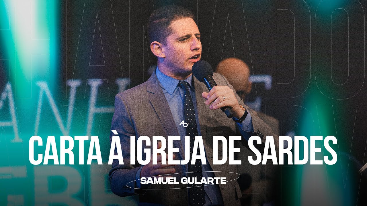 Carta à igreja de Sardes - Pr. Samuel Gularte