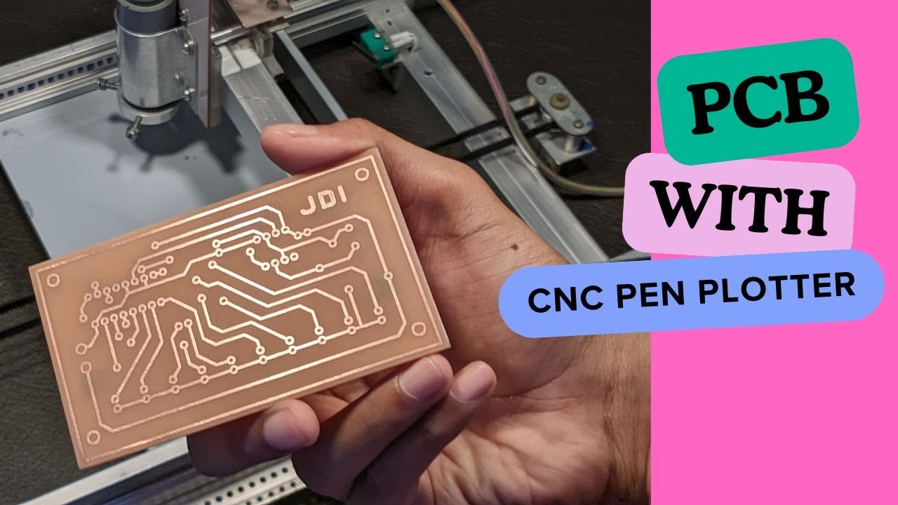 PCB WITH CNC PEN PLOTTER