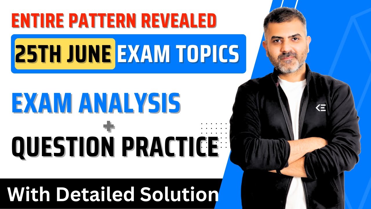 Exam Analysis | June 2025 Exam | Easy or Difficult?