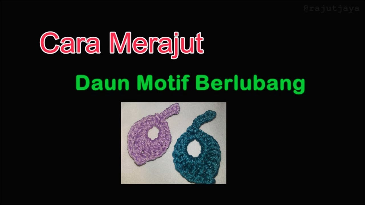 Cara Merajut Daun Motif Berlubang