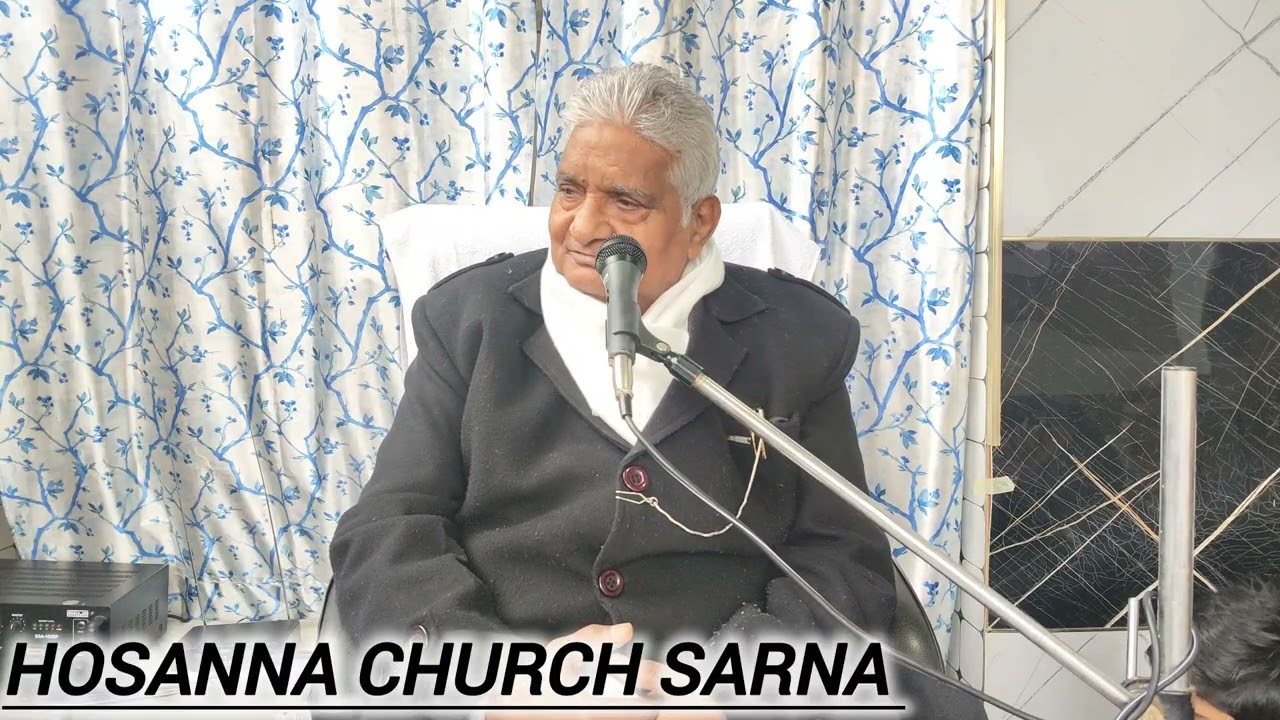 HOSANNA CHURCH SARNA #godmessage BY PASTOR MUNIR MASIH JI 
