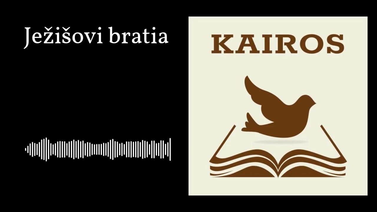 Ježišovi bratia | KAIROS