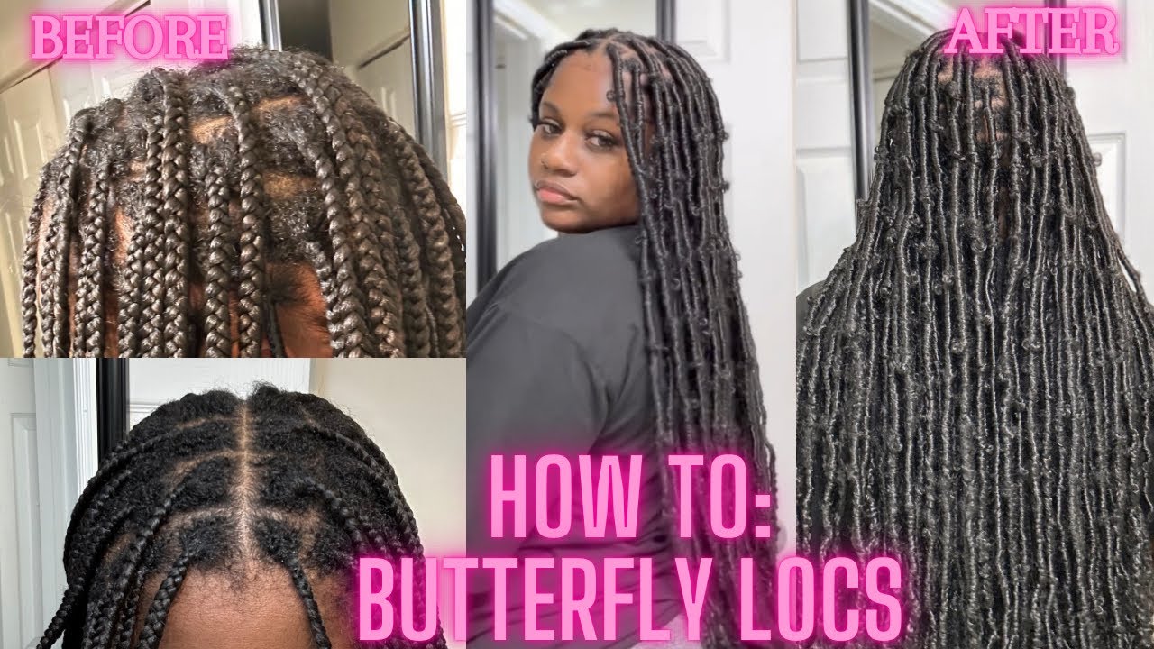 HOW TO TURN YOUR KNOTLESS BRAIDS INTO BUTTERFLY LOCS |