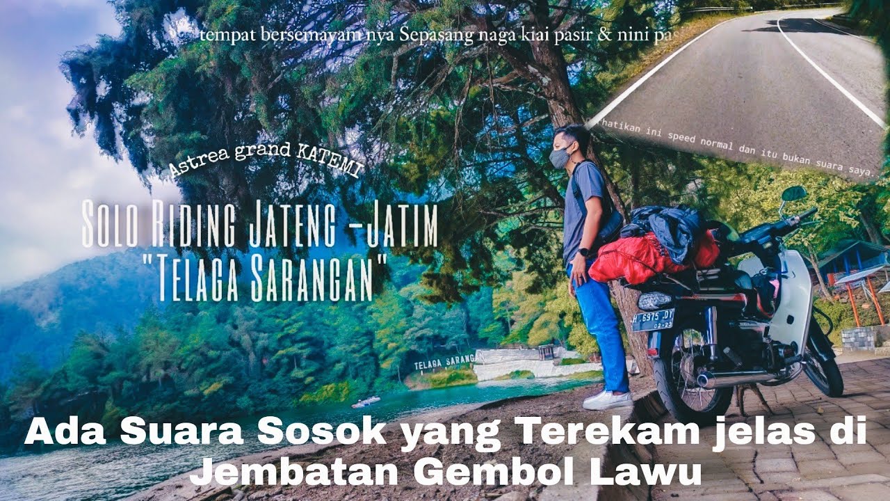 Solo Riding ASTREA KATEMI ke TELAGA Sarangan, ADA SOSOK YANG MENYAPA DI JEMBATAN GEMBOL, LAWU!!!