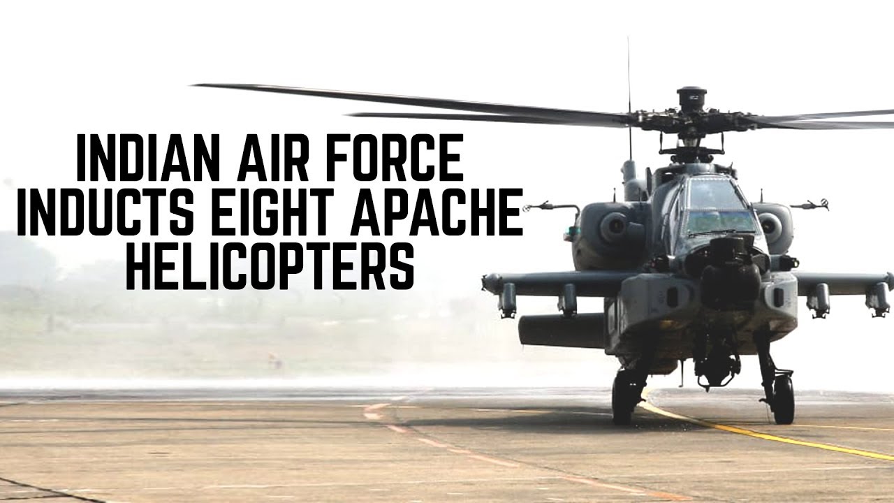 Indian Air Force Inducts Eight Apache Helicopters