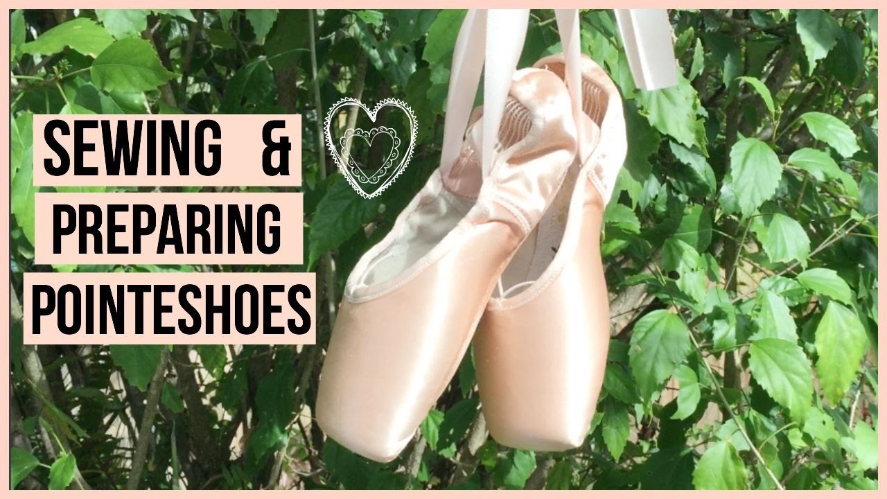 HOW TO - sew & prepare pointe shoes | Talia