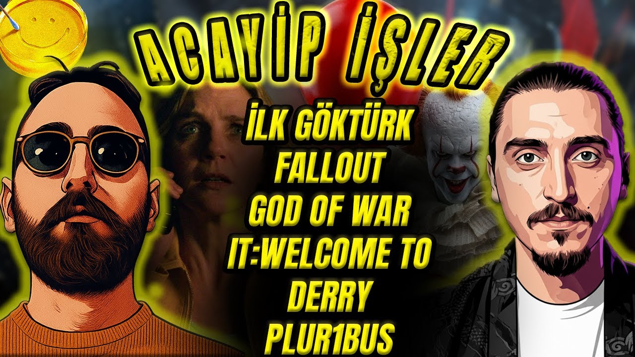 Acayip İşler #01 | Pluribus & IT: Welcome to Derry | İlk Göktürk | Fallout | God of War  