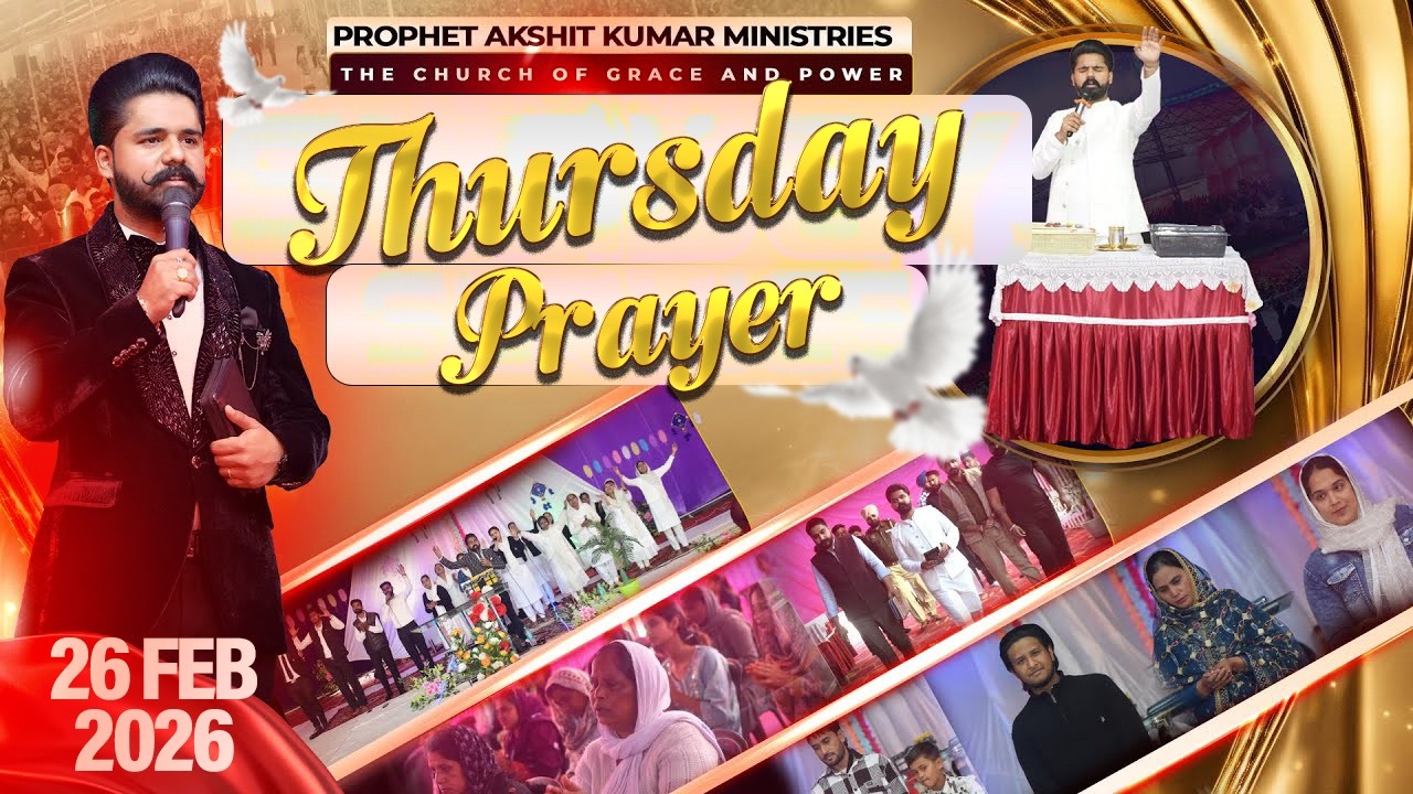 RE-TELECAST  THURSDAY PRAYER - PROPHET AKSHIT KUMAR - RAJPURA CHURCH
