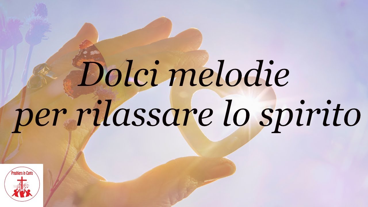 Dolci melodie per rilassare lo spirito | Musica Cristiana
