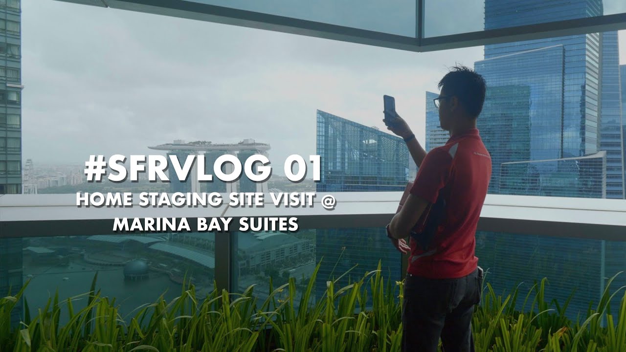 #SFRVLOG 01 - HOME STAGING SITE VISIT @ MARINA BAY SUITES