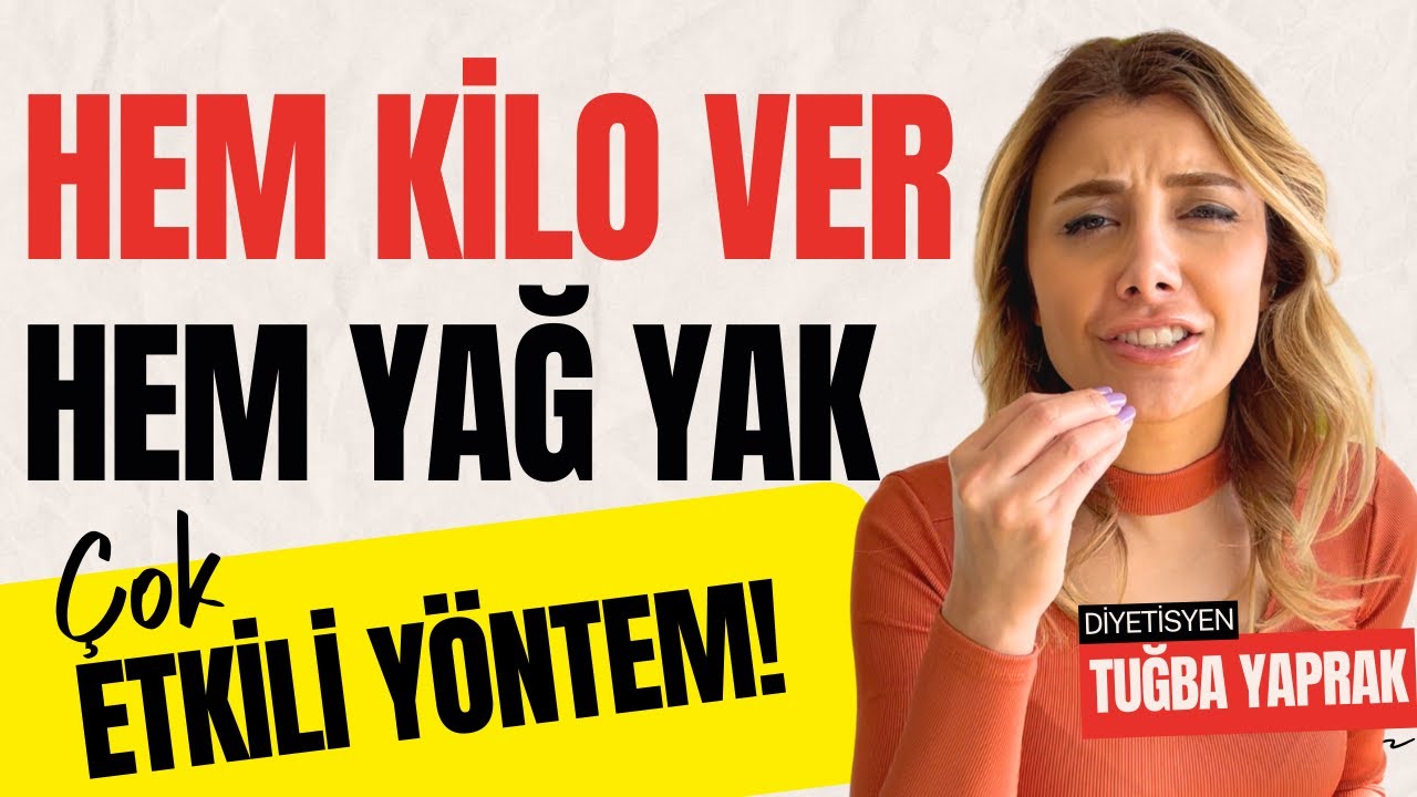 KİLO Verirken, YAĞ YAKMA FORMULÜ! - Diyetisyen TUĞBA YAPRAK