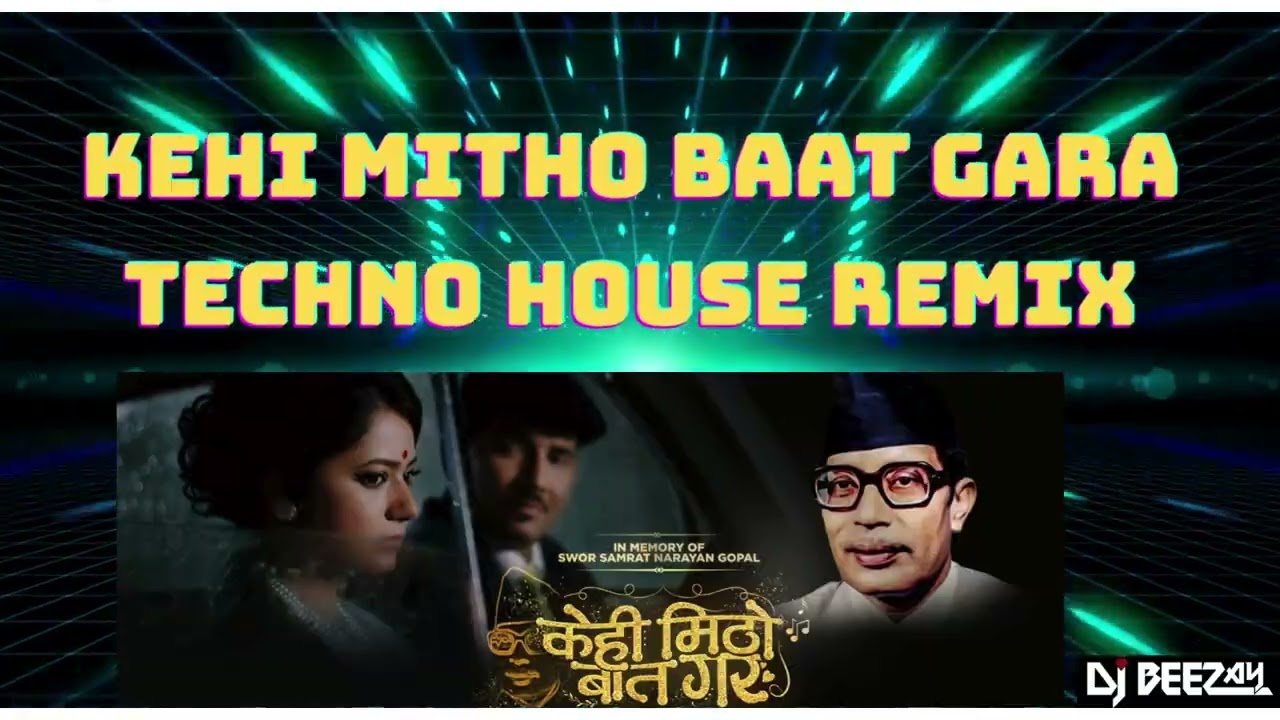 KEHI MITHO BAAT GARA TECHNO HOUSE REMIX (DJ BEEZAY)