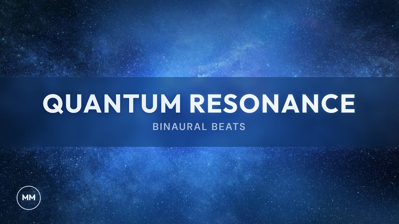 Quantum Resonance - Powerful Mind / Body Balance - Binaural Beats - Meditation Music