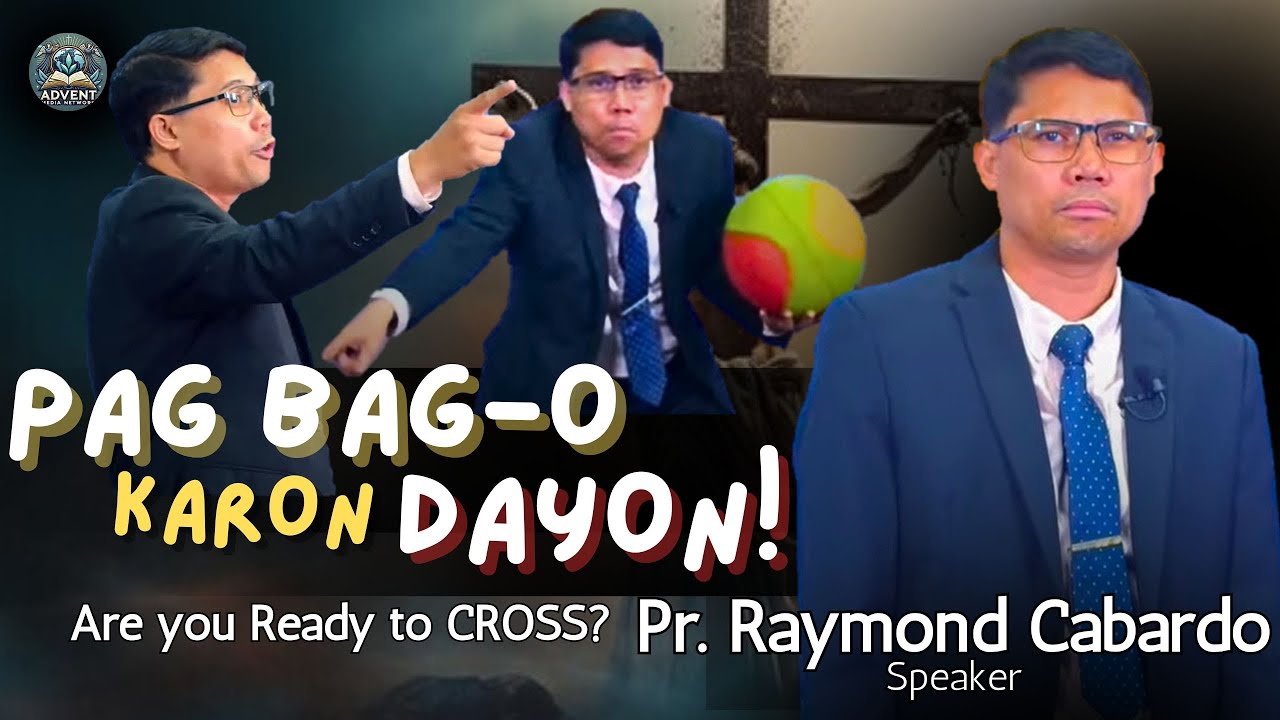 Pag BAG-O KARON DAYON! | EPISODE 1 - Are you Ready to Cross? - Pastor Raymond Cabardo