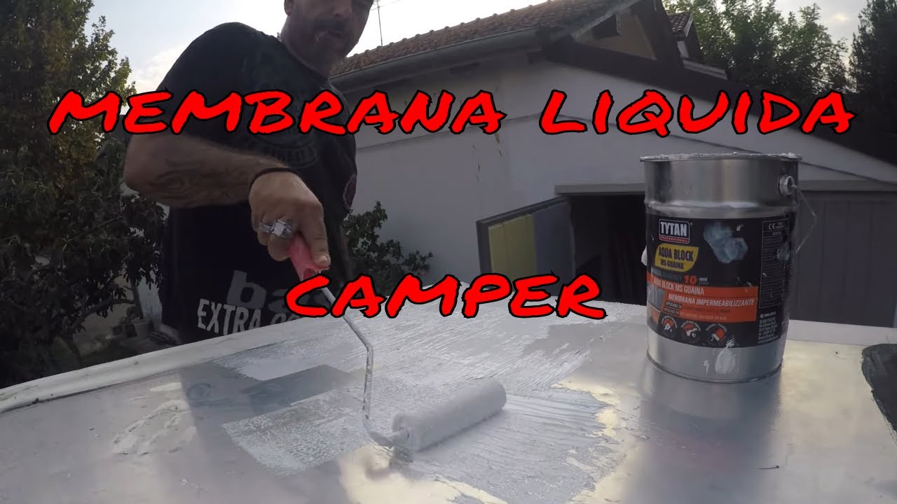 CAMPER   IMPERMEABILIZZARE IL TETTO   Parte 3