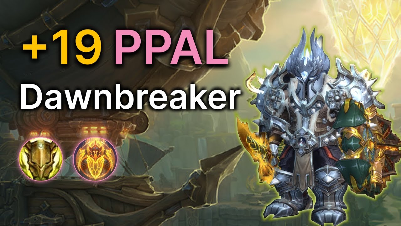 +19 The Dawnbreaker | Lightsmith Prot Paladin POV | 11.2 TWW S3 M+