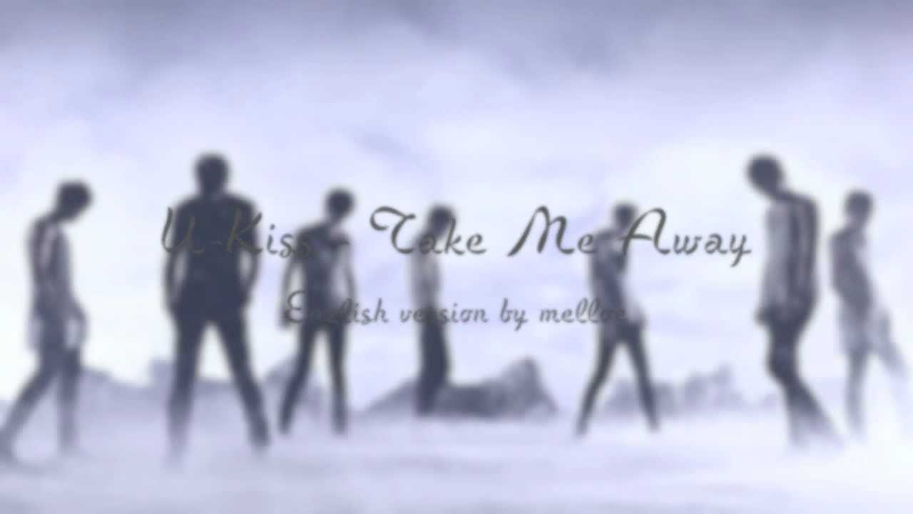 U-Kiss - Take Me Away (English Version)