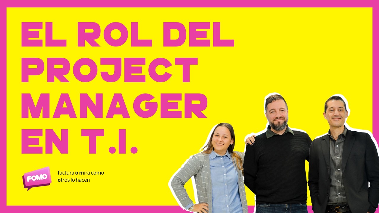 El Rol del Project Manager: ¿Cómo organizar procesos y equipos remotos con un PM? | FOMO 24.1