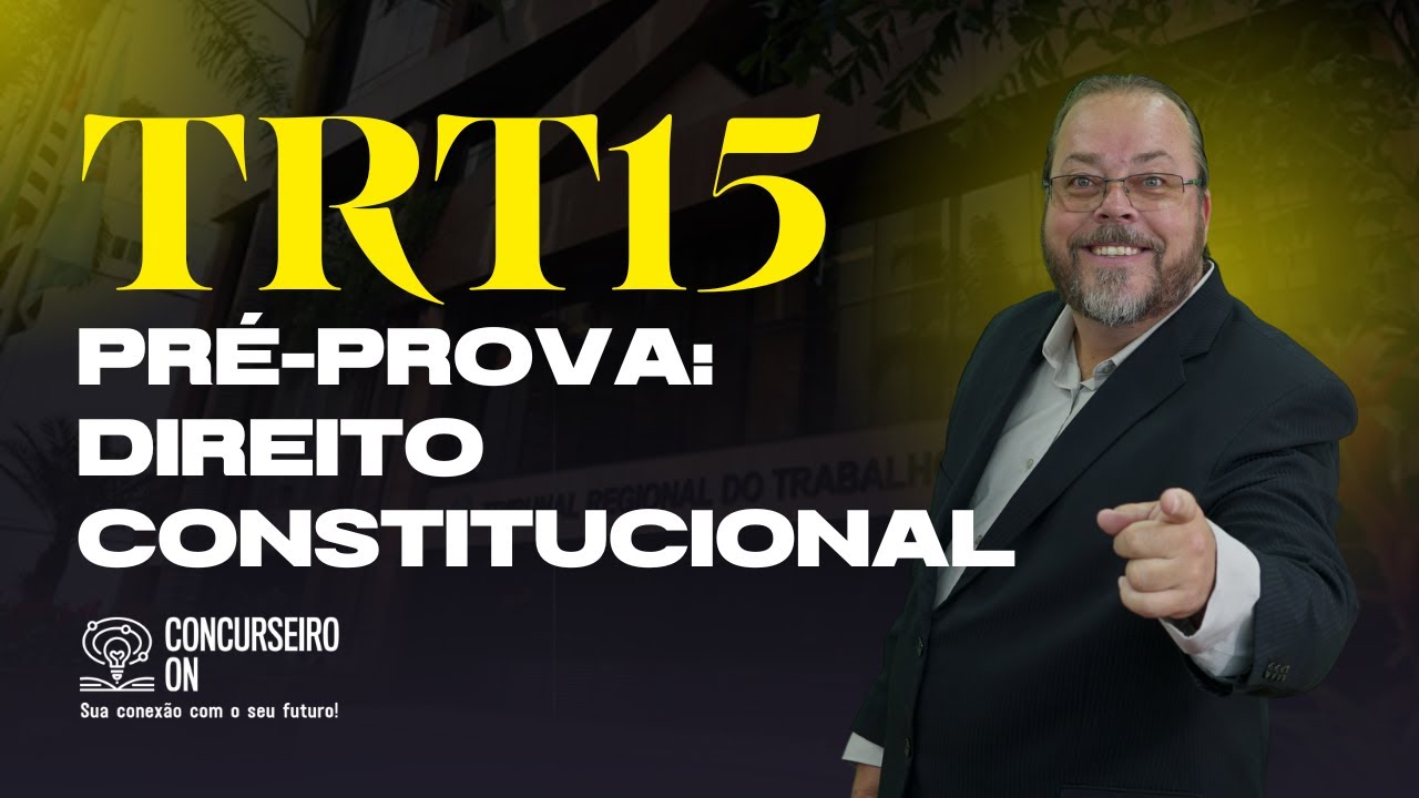 Pré-prova Direito Constitucional TRT15 -CAMPINAS - Banca FCC - Previsão das questões!