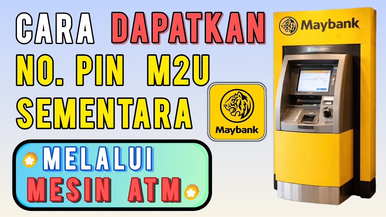 Cara Dapatkan Pin M2U Sementara Maybank (Guna Mesin ATM)