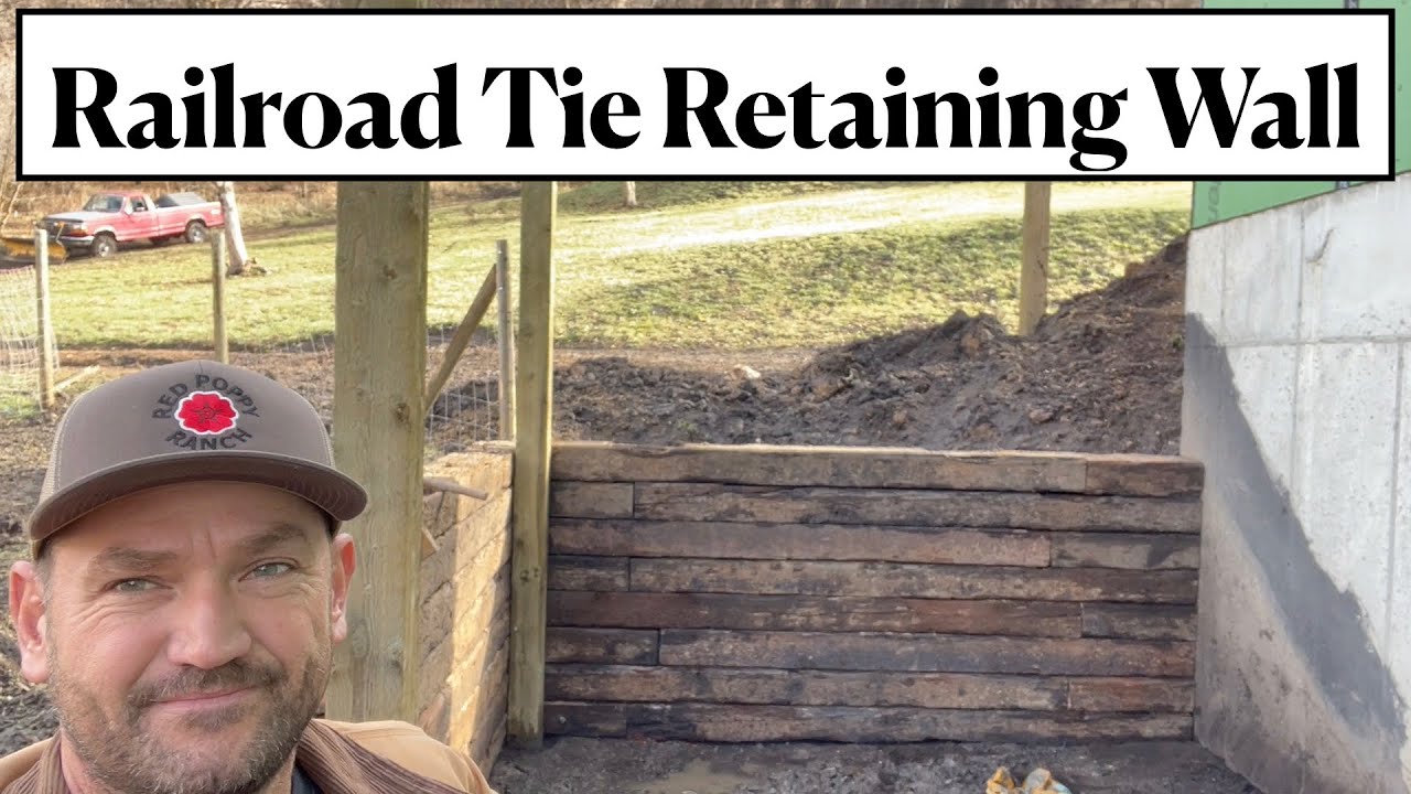 #536 - Built A Retaining Wall Out Of Railroad Ties! (Underground Chicken Coop)