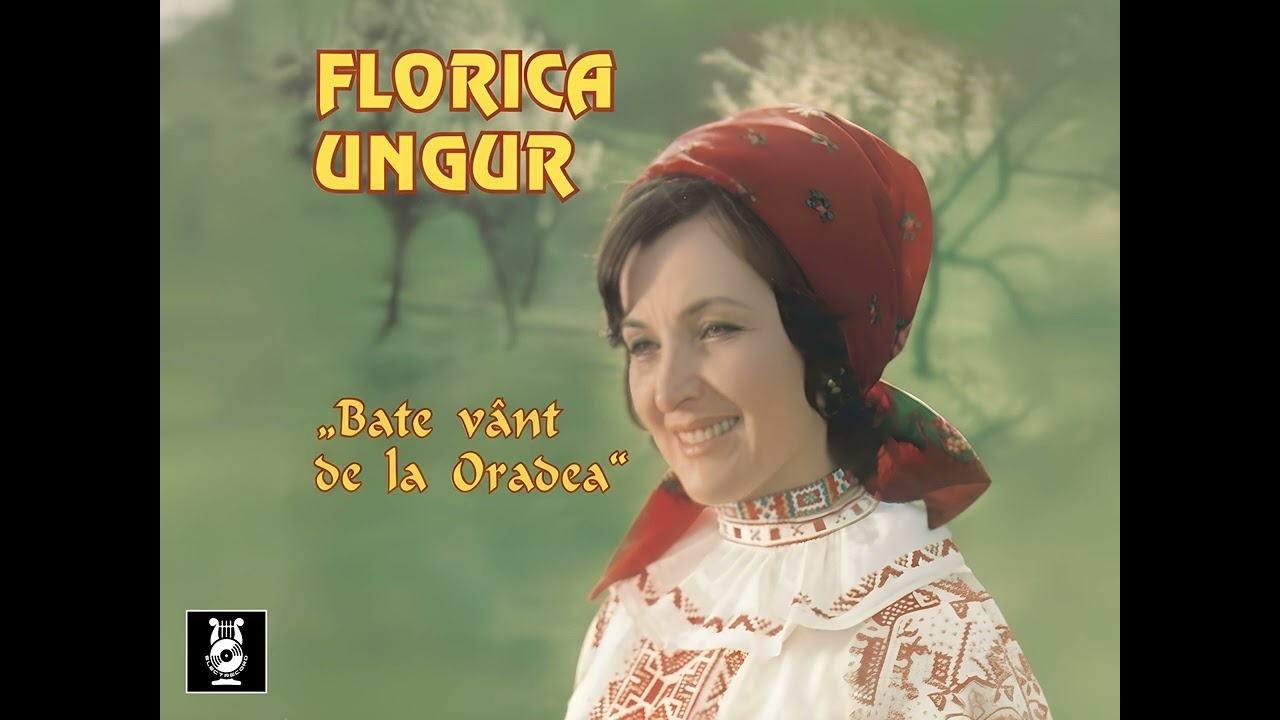 Florica Ungur -  Bate vant de la Oradea (Folclor Traditional)