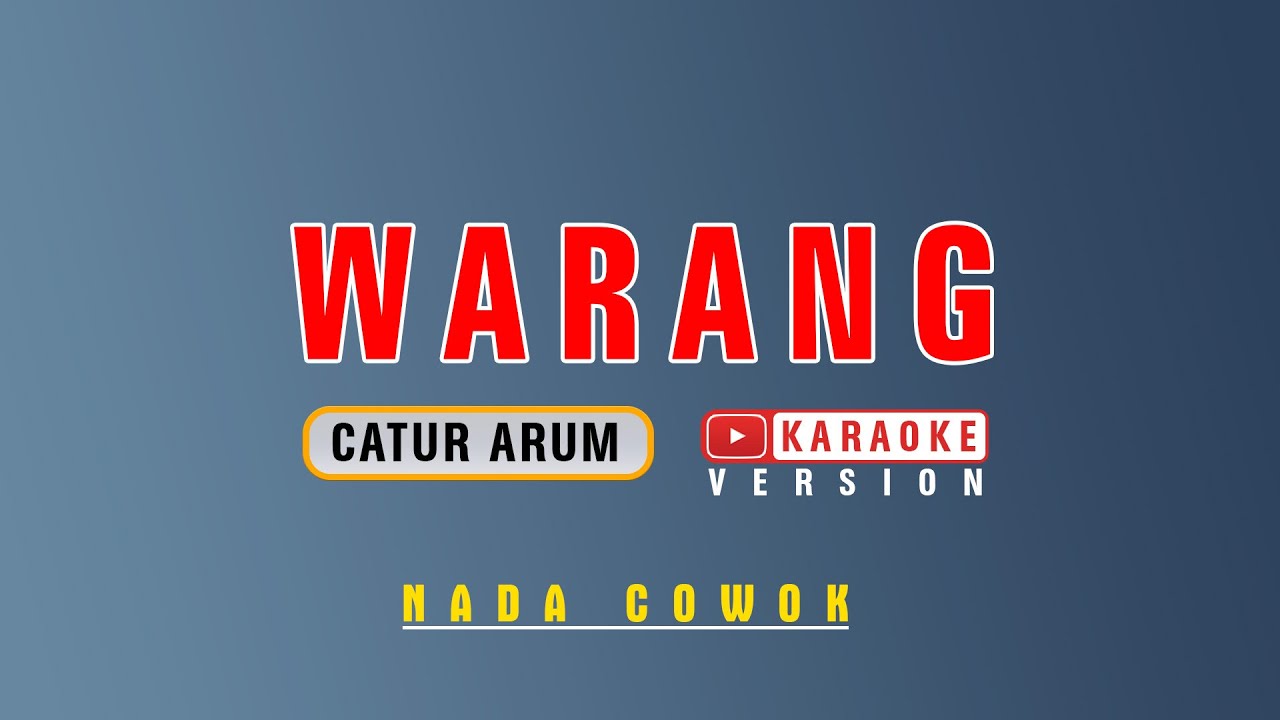 Warang - Karaoke | Nada Cowok