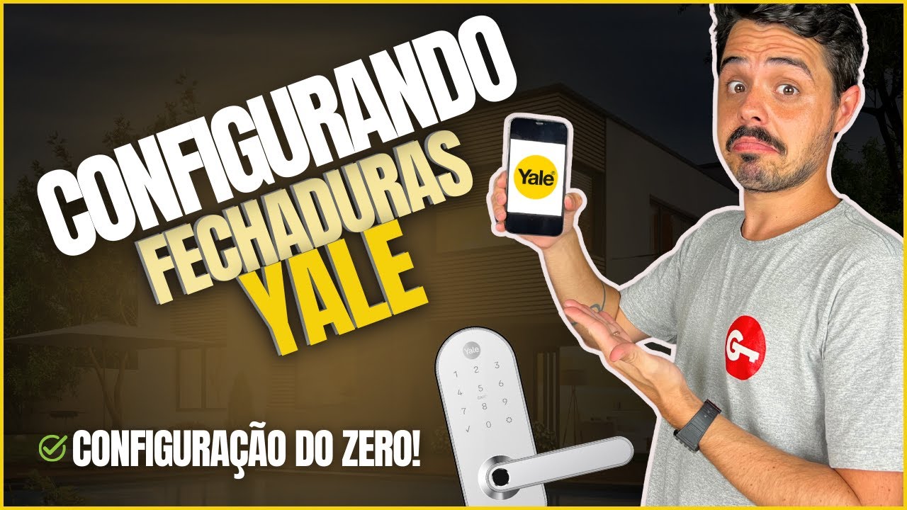 Configuração do Zero: aplicativo Yale Connect das fechaduras Yale e Papaiz 