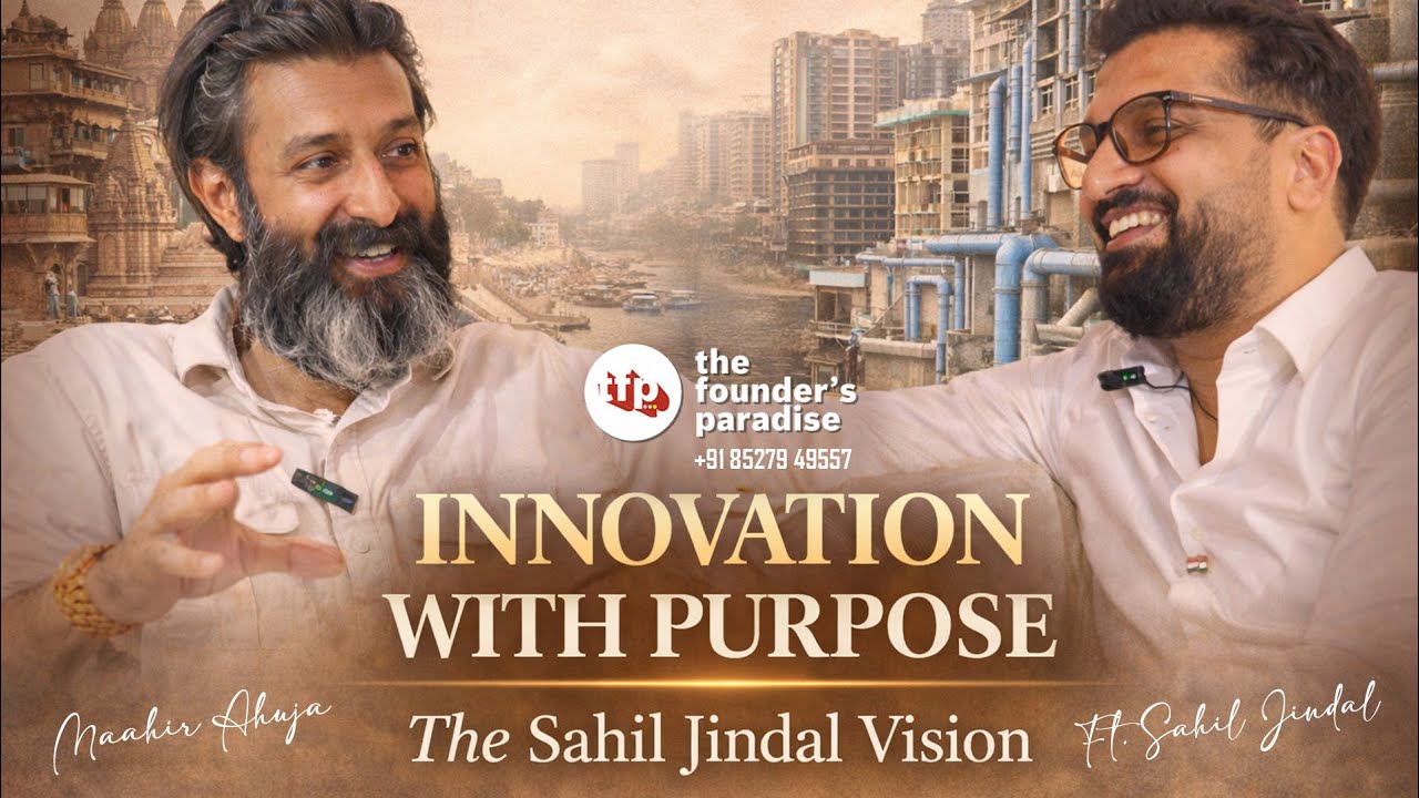 EP11 Building for Future: Sahil Jindal on Innovation, Youth & Daughter Siya The Founder's Paradise!