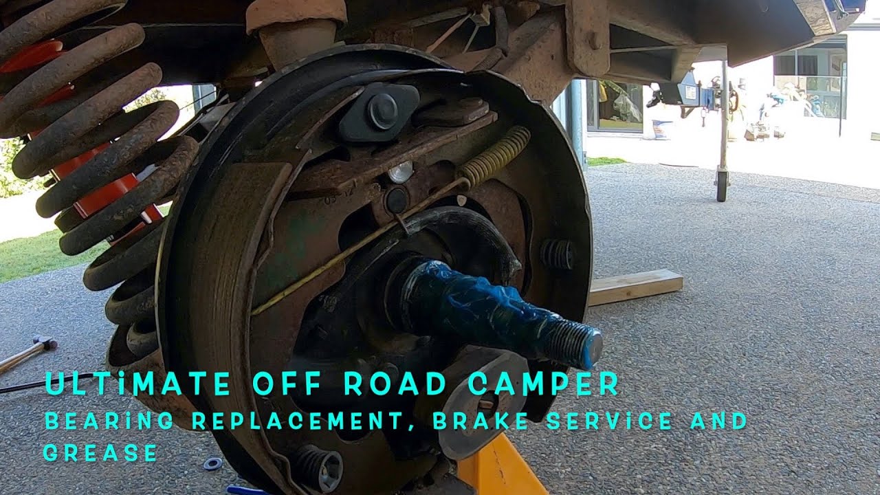 Ultimate Off Road Camper || How to Replace the Wheel Bearings, Brake Service and Grease