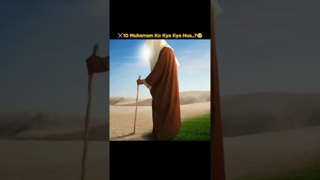 ⚔️ 10 mohharam ko 10 Bde waqiye..!🥺🥺 #story #video  #Vakya