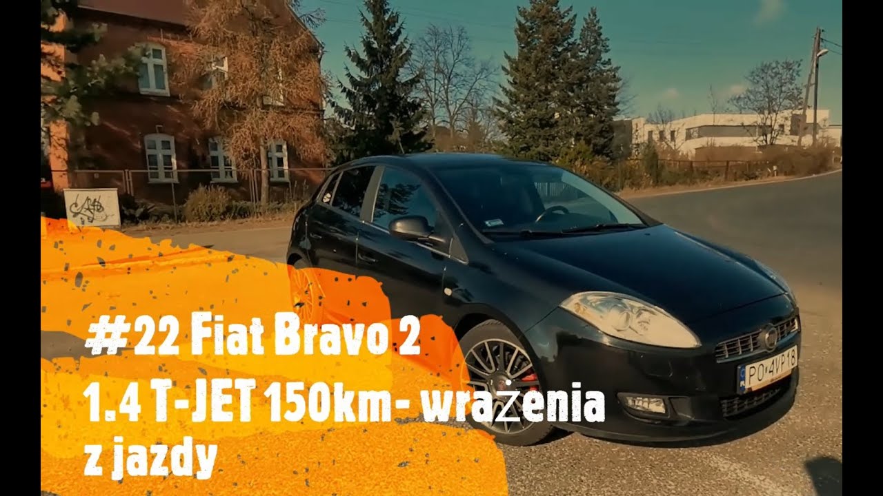 #22 Wrażenia z jazdy- Fiat Bravo 2, 1.4 T-Jet 150 km