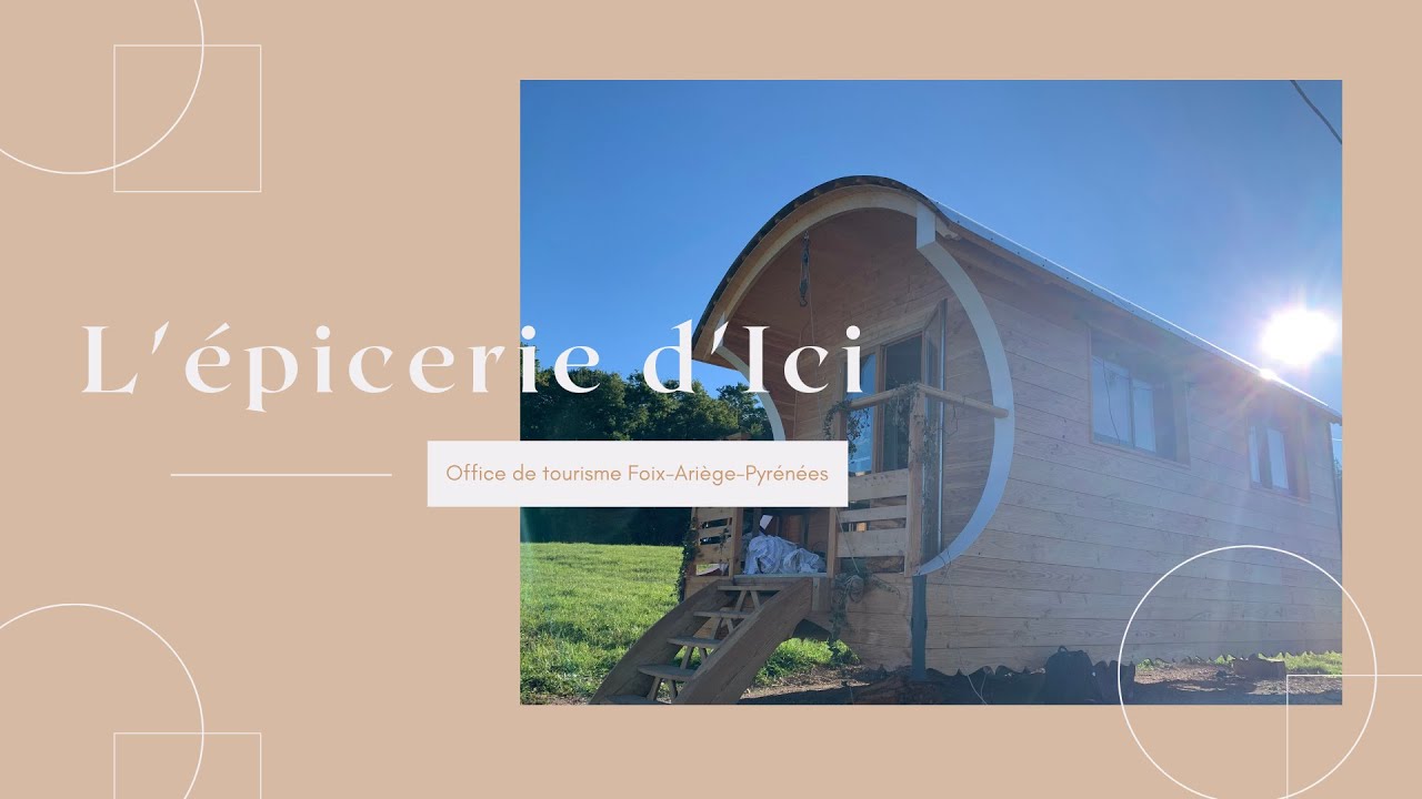 L'épicerie d'Ici - Office de tourisme Foix-Ariège-Pyrénées