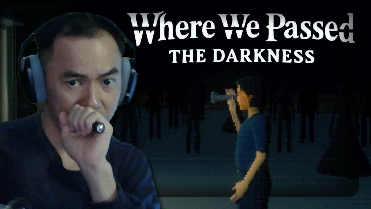 Vào nghĩa trang thăm bố | Game kinh dị | Where We Passed The Darkness | Dsniper
