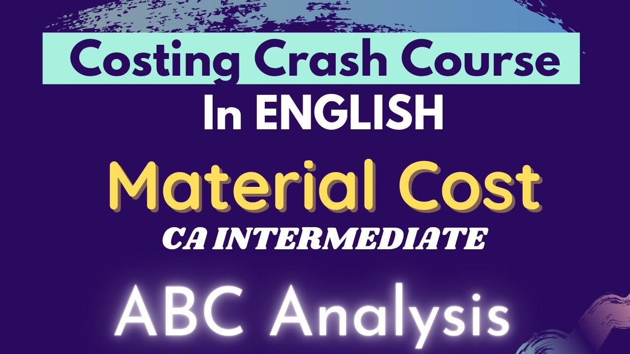 1.5 ABC Analysis - MATERIAL COST (in English) || Costing Crash course - CA Inter