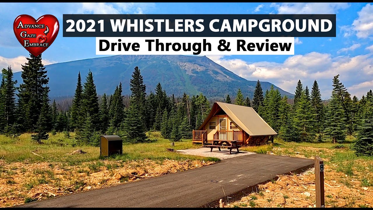 2021 Whistlers Campground Drive Through and Review