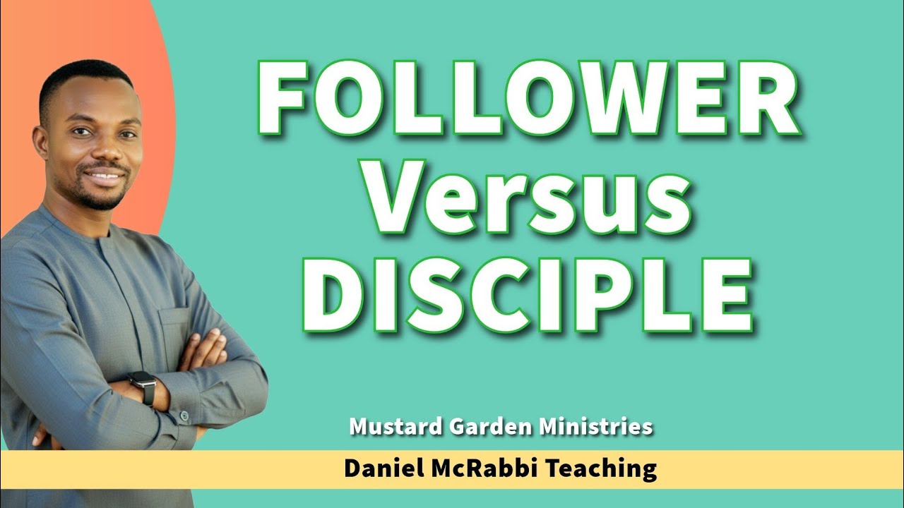 Follower Versus Disciple | Daniel McRabbi Teaching 