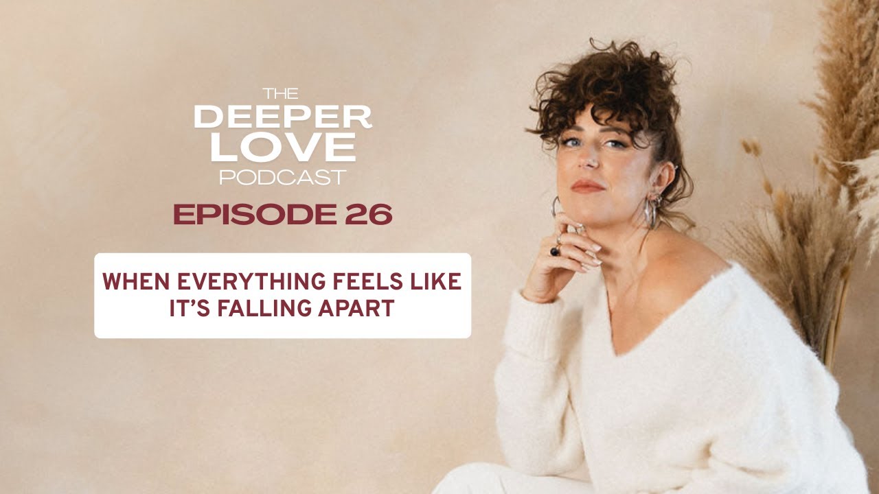EP26 | When Everything Feels Like It’s Falling Apart