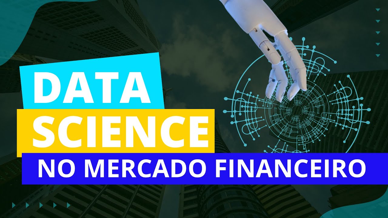 DATA SCIENCE no mercado financeiro: Tudo o que você precisa saber!