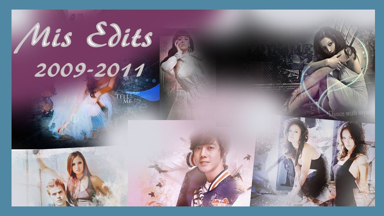 ♪°彡 Algunas de mis edits del  2009-2011