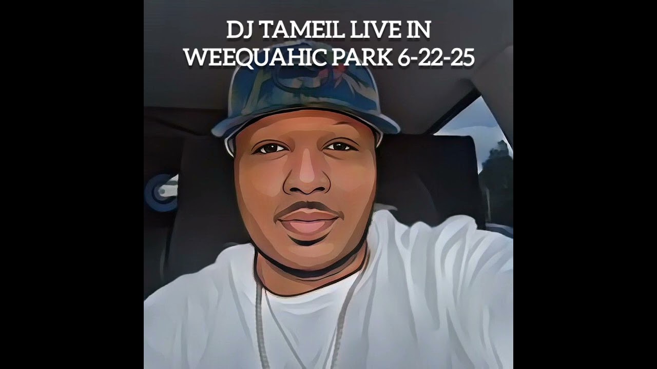 DJ Tameil, Live In Weequahic Park 6-22-25